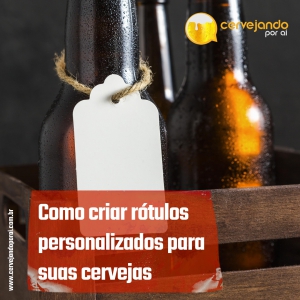 Como criar rótulos personalizados para suas cervejas