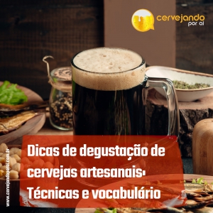 Dicas de degustação de cervejas artesanais: Técnicas e vocabulário