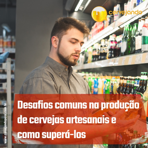 Desafios comuns na produção de cervejas artesanais e como superá-los