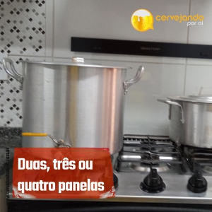 Duas, três ou quatro panelas