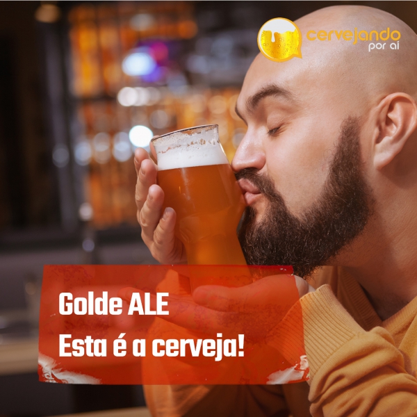 Golden Ale.  Esta é a cerveja!