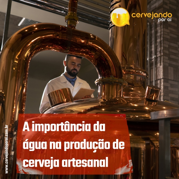 A importância da água na produção de cerveja artesanal